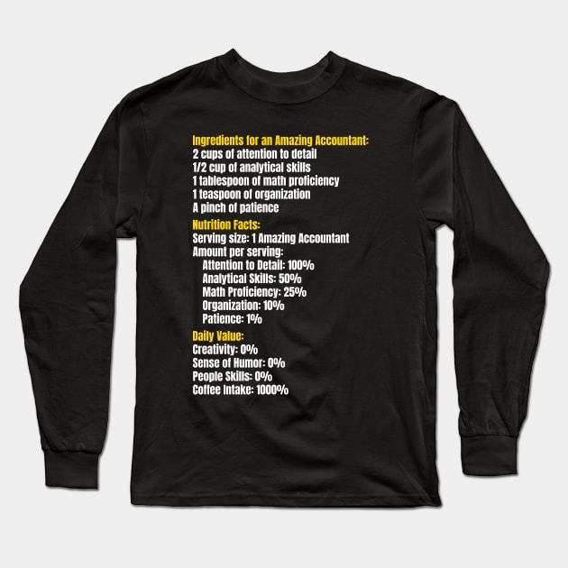 Ingredients for an Amazing Accountant Long Sleeve T-Shirt by ardp13